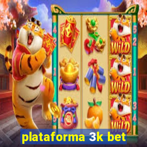 plataforma 3k bet